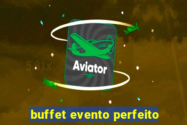 buffet evento perfeito